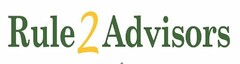 RULE 2 ADVISORS