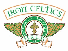 IRON CELTICS MOTORCYCLE ASSOCIATION 360 H.R.L.B.