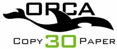 ORCA COPY 30 PAPER