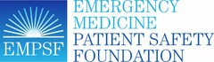 EMPSF EMERGENCY MEDICINE PATIENT SAFETY FOUNDATION