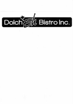 DOLCH EH BISTRO INC