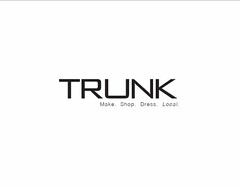 TRUNK MAKE. SHOP. DRESS. LOCAL.