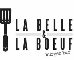 LA BELLE & LA BOEUF BURGER BAR