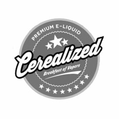 CEREALIZED PREMIUM E-LIQUID BREAKFAST OF VAPERS