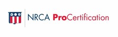 "NRCA" AND "PROCERTIFICATION"