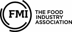 FMI THE FOOD INDUSTRY ASSOCIATION