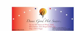 DAMN GOOD HOT SAWCE TRY OUR HOT SAUCE ON WINGS, BURGERS, FRENCH FRIES, HOT DOGS, RIBS, CHICKEN, FISH, STEAK, CHILI, & EGGS