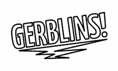 GERBLINS!