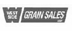 W WEST SIDE GRAIN SALES CORP.