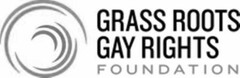 GRASS ROOTS GAY RIGHTS FOUNDATION