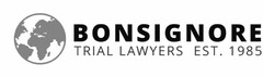 BONSIGNORE TRIAL LAWYERS EST. 1985