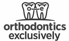 O E ORTHODONTICS EXCLUSIVELY