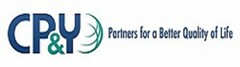 CP&Y PARTNERS FOR A BETTER QUALITY OF LIFE