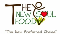 THE NEW SOUL FOOD "THE NEW PREFERRED CHOICE"
