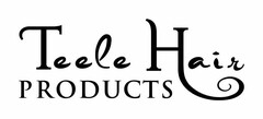 TEELE HAIR PRODUCTS