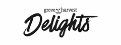 GROVE HARVEST DELIGHTS