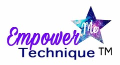 EMPOWER ME TECHNIQUE