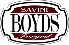 SAVINI BOYDS FORGED