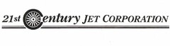 21ST CENTURY JET CORPORATION