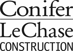 CONIFER LECHASE CONSTRUCTION