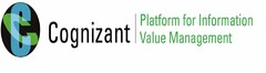 CC COGNIZANT PLATFORM FOR INFORMATION VALUE MANAGEMENT