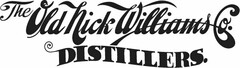 THE OLD NICK WILLIAMS CO. DISTILLERS.