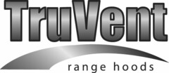 TRUVENT RANGE HOODS