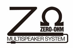 Z ZERO OHM MULTISPEAKER SYSTEM