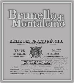 BRUNELLO DI MONTALCINO RÉGIE DES DROITSRÉUNIS. VENTE EN DÉTAIL DROIT DE DIXIÈME CONTRAINTE. LE SIEUR DEMENRANTA DOIT POUR DROIT DIXIME DU PRIX DES BOISSONS VENDUES PAR LUI EN DETAIL DEPUIS LE JUSOA AU