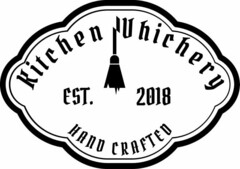 KITCHEN WHICHERY EST 2018 HAND CRAFTED