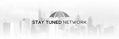 STAY TUNED NETWORK