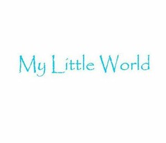 MY LITTLE WORLD