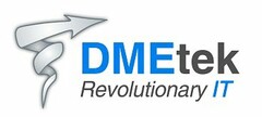 DMETEK REVOLUTIONARY IT