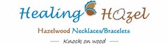 HEALING HAZEL HAZELWOOD NECKLACES/BRACELETS - KNOCK ON WOOD -