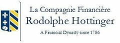 LA COMPAGNIE FINANCIÈRE RODOLPHE HOTTINGER A FINANCIAL DYNASTY SINCE 1786