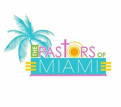 THE PASTORS OF MIAMI