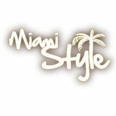 MIAMI STYLE