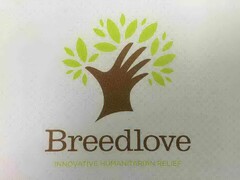 BREEDLOVE INNOVATIVE HUMANITARIAN RELIEF