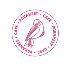 PARAKEET CAFE PARAKEET CAFE PARAKEET CAFE