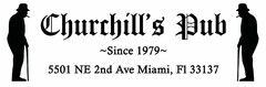 CHURCHILL'S PUB SINCE 1979 5501 NE 2ND AVE MIAMI, FL 33137