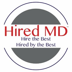 HIRED MD HIRE THE BEST HIRED BY THE BEST