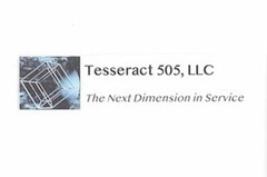 TESSERACT 505 LLC THE NEXT DIMENSION IN SERVICE