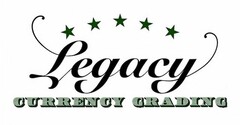 LEGACY CURRENCY GRADING