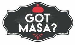 GOT MASA?