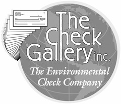 THE CHECK GALLERY INC. THE ENVIRONMENTAL CHECK COMPANY