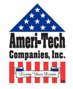 AMERI-TECH COMPANIES, INC. LIVING YOUR DREAM