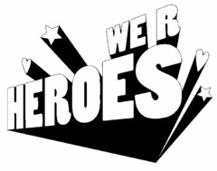 WE R HEROES