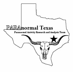 PARANORMAL TEXAS PARANORMAL ACTIVITY RESEARCH AND ANALYSIS TEAM