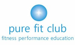 PURE FIT CLUB FITNESS PERFORMANCE EDUCATION