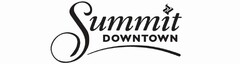 SUMMIT DOWNTOWN